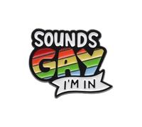 Sounds Gay I AM IN Épingles en émail Design personnalisé Arc-en-ciel LGBT Broches Insignes Punk C8Q9 Cadeau amusant pour les amoureux Amis Bijoux