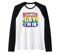 Sounds Gay I'm in Gay Lesbien Transgenre LGBT Manche Raglan