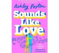Ashley Poston – Sounds Like Love – Roman – Poche