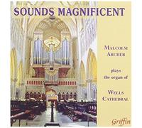 Sounds Magnificent: Malcolm Archer Plays