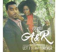 Sounds of a&R - Let's Stay Forever