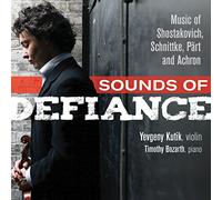 Sounds of Defiance : Music of Shostakovich, Schnittke, Part and Achron