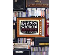 Sounds of Fear and Wonder: Music in Cult TV (Investigating Cult TV Series) - [Version Originale] Inconnu (Auteur)