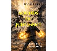 Sounds of Judgment: Book 3 The Winds of Tribulation