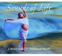 Sounds of Life - Musical Journey for Childbirth & Beyond
