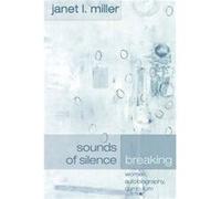 Sounds of Silence Breaking by Janet L. Miller Janet L. Miller (Auteur)