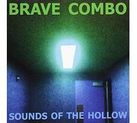 Sounds of the Hollow by Brave Combo