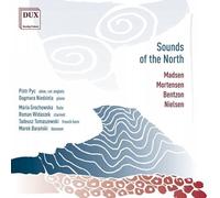Sounds Of The North : Oeuvres De Madsen, Mortensen, Bentzon & Nielsen