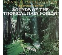 Sounds of The Tropical Rain Forest [Import]