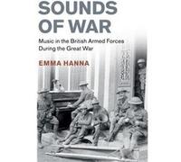 Sounds of War by Hanna & Emma University of Kent & Canterbury Hanna Emma University of Kent Canterbury (Auteur)