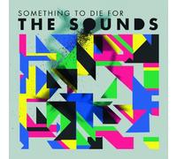Sounds The - Something To Die For