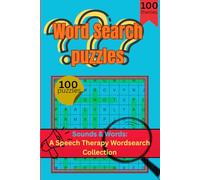 Sounds & Words: A Speech Therapy Wordsearch Puzzle Book: Wordsearch Puzzles for phonemes, syllables, and everyday language practice | Help Calm the ... 100 Puzzles, 100 themes | Solutions Included