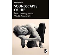 Soundscapes of Life Deep Listening to the World Around Us - Mike Edwards - Routledge - ebook (ePub) - Livre