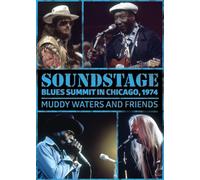 Muddy Waters And Friends – Soundstage Blues Summit In Chicago, 1974 – DVD