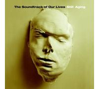 Soundtrack of Our Lives - Still Aging [Import Anglais]