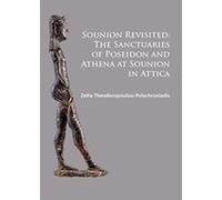 Sounion Revisited: The Sanctuaries of Poseidon and Athena at Sounion in Attica - [Version Originale] Inconnu (Auteur)