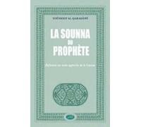 Sounna du Prophète (La) : Réflexion sur notre approche de la Sounna - Nouvelle éd