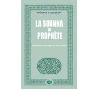 Sounna du Prophète (La) : Réflexion sur notre approche de la Sounna - Nouvelle éd