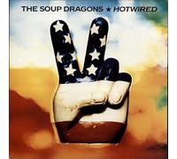 Soup Dragons - Hotwired