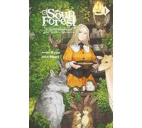 Soup Forest: The Story of the Woman Who Speaks with Animals and the Former Mercenary Vol.1