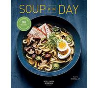 Soup of the Day (Healthy eating, Soup cookbook, Cozy cooking): 365 Recipes for Every Day of the Year