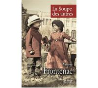 Soupe des autres (la) - Yvette Frontenac - Deboree Eds - broché - Roman