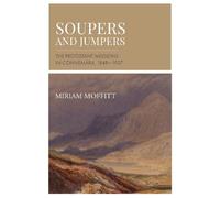 Soupers and Jumpers: The Protestant Missions in Connemara, 1848-1937