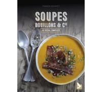 Soupes, Bouillons & Cie - 40 Repas Complets