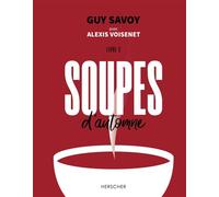 Soupes d'automne - Guy Savoy - Herscher - broché - Guide