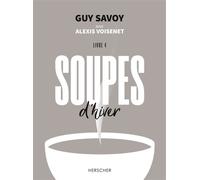 Soupes d'hiver - Guy Savoy - Herscher - broché - Guide