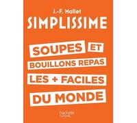 Soupes Et Bouillons Les Plus Faciles Du Monde