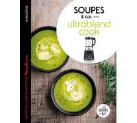 Soupes et cie avec Ultrablend cook - Sandrine Houdré-Grégoire - Dessain Et Tolra - broché - Guide