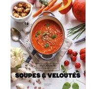 Soupes et veloutés Mélanie Martin (Auteur)