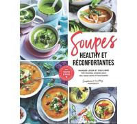 Soupes healthy gourmandes