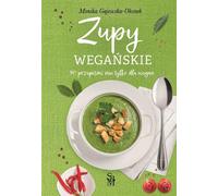 Soupes végétaliennes. 90 recettes pas seulement pour les végétaliens