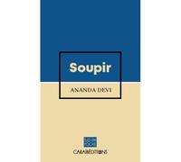 Soupir - Ananda Devi - Caraibeditions - Poche - Roman