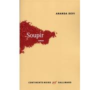 Soupir - Ananda Devi - Gallimard - broché - Roman