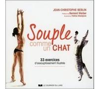 Souple comme un chat Jean-Christophe Berlin (Auteur), Fotima Sharipova (Illustration), Bernard Werber (Préface)