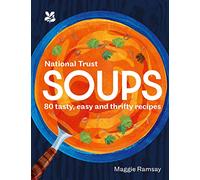 National Trust Books – Soups: 80 Tasty, Easy and Thrifty Recipes – Livre en anglais – Hardback