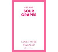 Sour Grapes If you've ever wondered why having everything still isn't enough - this book is for you. - Cat Sims - Simon & Schuster UK - ebook (ePub) - Livre