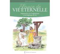 Source de Vie éternelle - Préparation à la Confirmation et la profession de Foi - Gérald De Servigny - L'esperance Eds De - broché - Manuel