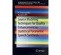 Source Modeling Techniques For Quality Enhancement In Statistical Parametric Speech Synthesis