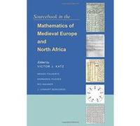 Sourcebook in the Mathematics of Medieval Europe and North Africa - [Version Originale] Inconnu (Auteur)