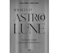 Sources d'Astro Lune Activez votre pouvoir intérieur - Daisy Bodin - Merci Les Livres - broché - Essai