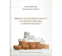 Sources de compétitivité dans le secteur sucrier polonais (Buch auf Polnisch)