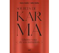 Sources de Karma: Libérez-vous de vos mémoires