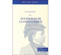 Sources de la connaissance (aux) - Helena-Petrovna Blavatsky - Adyar - broché - Livre