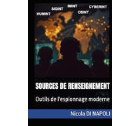 SOURCES DE RENSEIGNEMENT: Outils de l'espionnage moderne