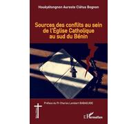 Sources Des Conflits Au Sein De L'église Catholique Au Sud Du Bénin