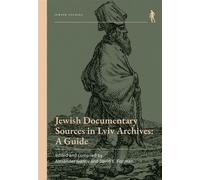Sources documentaires juives dans les archives de Lviv : Un guide